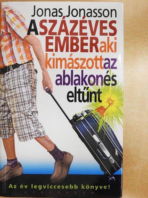 Jonas Jonasson - A százéves ember, aki kimászott az ablakon és eltűnt [antikvár]