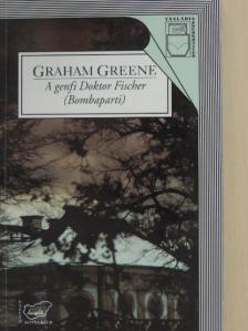 Graham Greene - A genfi Doktor Fischer [antikvár]
