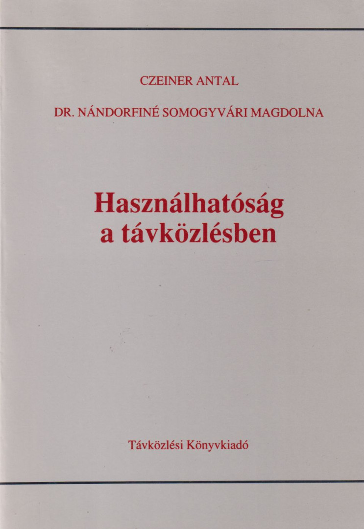 Nándorfiné dr. Somogyvári Magdolna, Czeiner Antal - Használhatóság a távközlésben [antikvár]