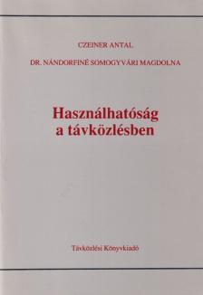 Nándorfiné dr. Somogyvári Magdolna, Czeiner Antal - Használhatóság a távközlésben [antikvár]