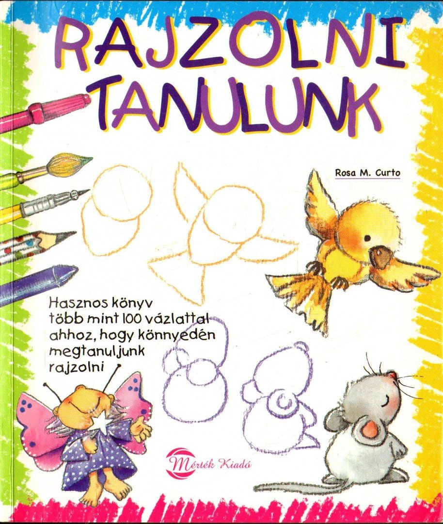 Curto, Rosa M. - Rajzolni tanulunk [antikvár]