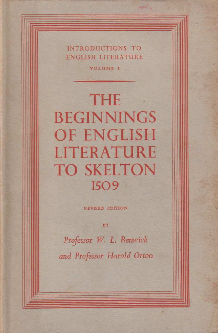 W. L. Renwick, Harold Orton - The Beginnings of English Literature to Skelton [antikvár]