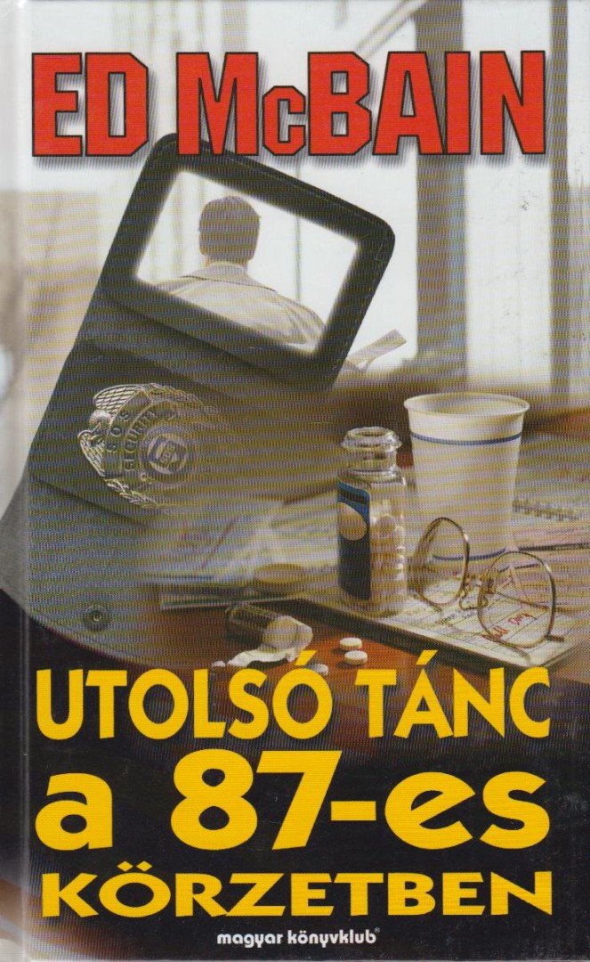 Ed McBain - Utolsó tánc a 87-es körzetben [antikvár]