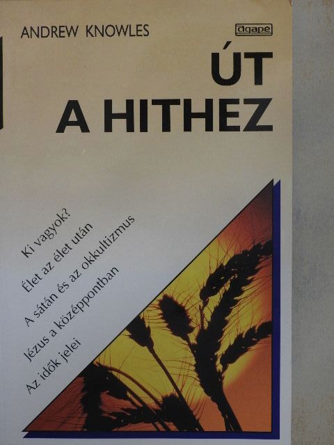 Andrew Knowles - Út a hithez [antikvár]