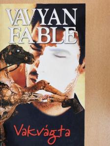 Vavyan Fable - Vakvágta [antikvár]