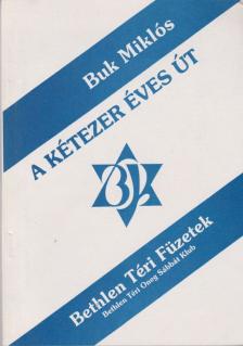 Buk Miklós - A kétezer éves út [antikvár]