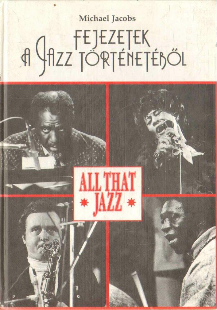 JACOBS, MICHAEL - Fejezetek a jazz történetéből [antikvár]
