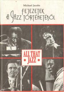 JACOBS, MICHAEL - Fejezetek a jazz történetéből [antikvár]