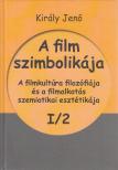 Király Jenő - A film szimbolikája I/2. [antikvár]