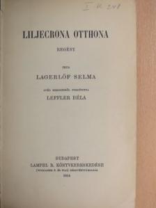 Lagerlöf Selma - Liljecrona otthona [antikvár]
