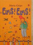 Maria Gripe - Elvis! Elvis! [antikvár]