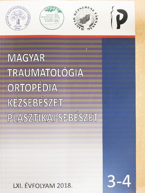 Dr. Horváth Nikoletta - Magyar Traumatológia, Ortopédia, Kézsebészet, Plasztikai sebészet 2018/3-4. [antikvár]