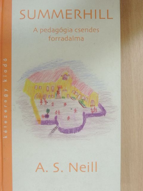 A. S. Neill - Summerhill [antikvár]