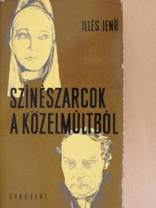 Bálint Lajos - Színészarcok a közelmúltból [antikvár]