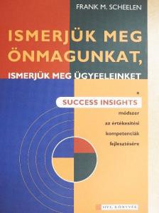 Frank M. Scheelen - Ismerjük meg önmagunkat, ismerjük meg ügyfeleinket [antikvár]