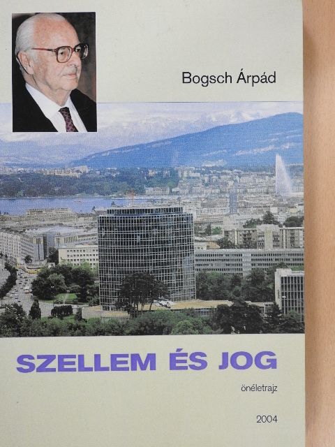 Bogsch Árpád - Szellem és jog [antikvár]