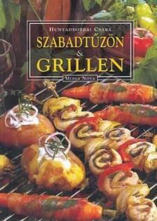 Hunyaddobrai Csaba - Szabadtűzön & grillen [antikvár]