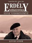 Váradi Péter Pál, Lőwey Lilla - Erdély - Székelyföld - Szavak vándorköszörűse [antikvár]