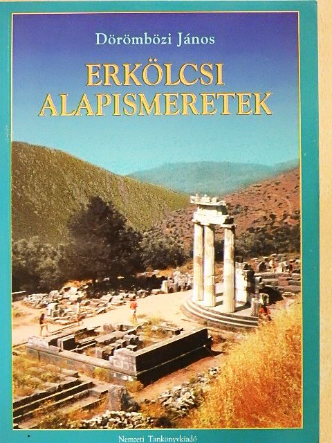 Dörömbözi János - Erkölcsi alapismeretek [antikvár]