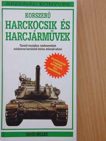 David Miller - Korszerű harckocsik és harcjárművek [antikvár]