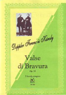 DOPPLER FERENC, DOPPLER KÁROLY - VALSE DI BRAVURA OP.33, 2 FUVOLA-ZONGORA