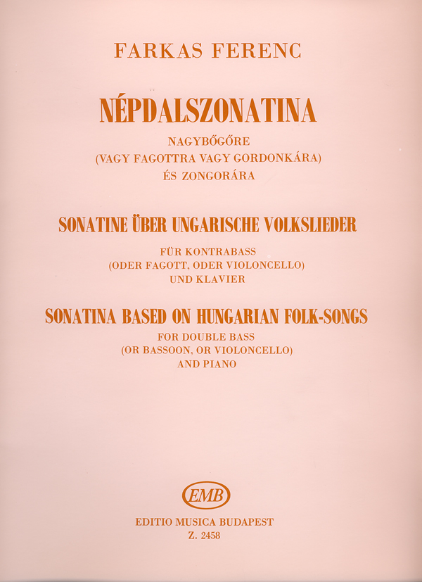 Farkas Ferenc - NÉPDALSZONATINA NAGYBŐGŐRE (VAGY FAGOTTRA,VAGY GORDONKÁRA) ÉS ZONGORÁRA