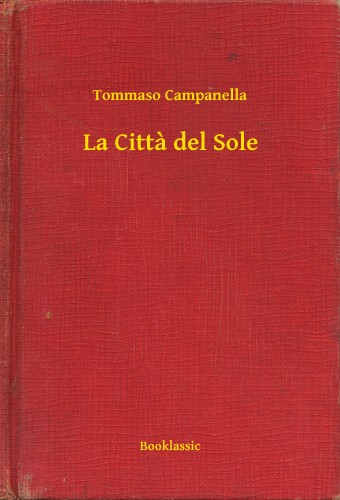 Tommaso Campanella - La Citta del Sole [eKönyv: epub, mobi]