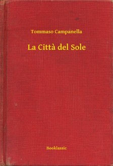 Tommaso Campanella - La Citta del Sole [eKönyv: epub, mobi]