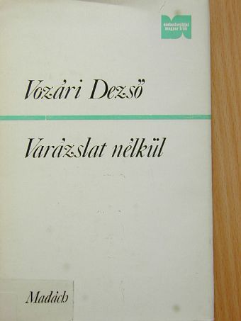 Vozári Dezső - Varázslat nélkül [antikvár]