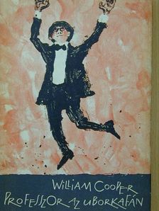 William Cooper - Professzor az uborkafán [antikvár]