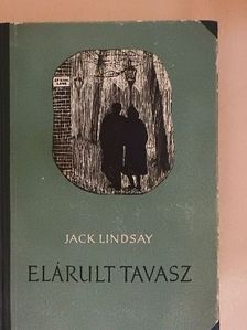 Jack Lindsay - Elárult tavasz [antikvár]