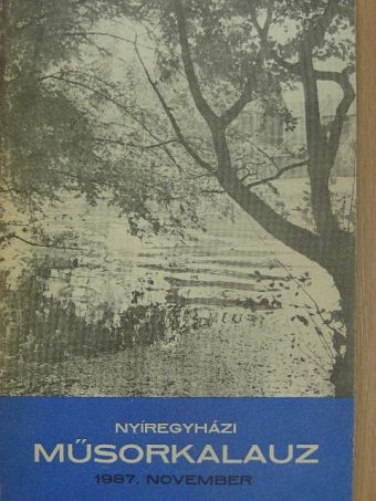 Nyíregyházi műsorkalauz 1987. november [antikvár]