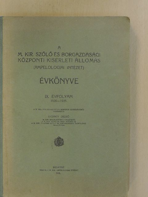 Dr. Barra István - A M. Kir. Szőlő és Borgazdasági Központi Kisérleti Állomás (Ampelologiai Intézet) Évkönyve 1926-1935. [antikvár]