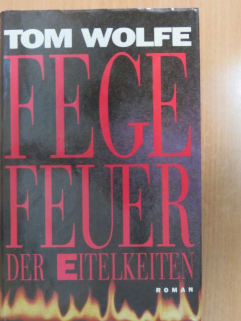Tom Wolfe - Fegefeuer der Eitelkeiten [antikvár]