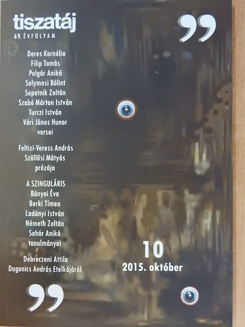 Bakonyi István - Tiszatáj 2015. október [antikvár]