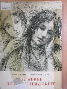 Piero Bargellini - Die Werke der Barmherzigkeit [antikvár]