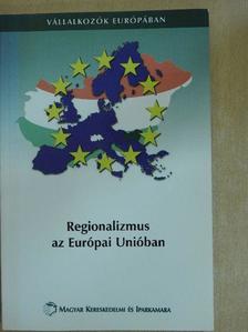 Horváth Gyula - Regionalizmus az Európai Unióban [antikvár]