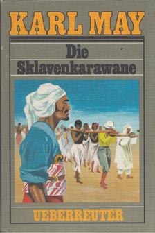Karl May - Die Sklavenkarawane [antikvár]