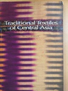 Janet Harvey - Traditional Textiles of Central Asia [antikvár]