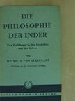 Helmuth von Glasenapp - Die Philosophie der Inder  [antikvár]