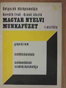 Horváth Ernő - Magyar nyelvi munkafüzet I. [antikvár]