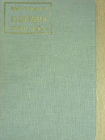 Gyallay Domokos - Vaskenyéren [antikvár]