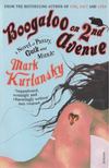 Mark Kurlansky - Boogaloo on 2nd Avenue [antikvár]