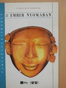 Knausz Imre - Az ember nyomában [antikvár]