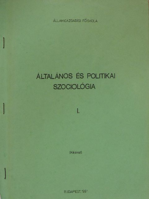 Általános és politikai szociológia I. [antikvár]