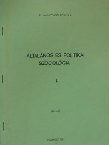 Általános és politikai szociológia I. [antikvár]