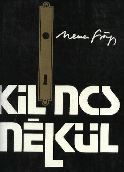 NEMES GYÖRGY - Kilincs nélkül [antikvár]