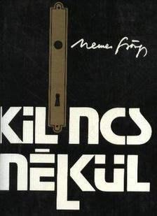 NEMES GYÖRGY - Kilincs nélkül [antikvár]