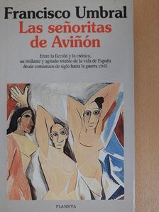 Francisco Umbral - Las senoritas de Avinón [antikvár]