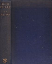 Vulliamy, C. E. - Royal George [antikvár]